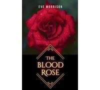 The Blood Rose