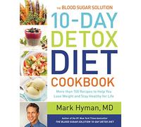 Mark Hyman, MD The Blood Sugar Solution 10-Day Detox Diet Coo (Copertina rigida)