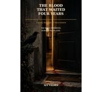 The Blood That Waited Four Years: A Novel Inspired by True Events