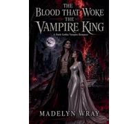 The Blood That Woke the Vampire King