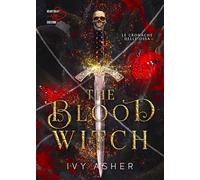 The blood witch. Le cronache delle ossa (Vol. 2)