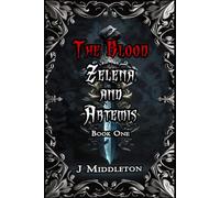 The Blood Zelena and Artemis Book One