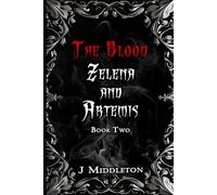 The Blood Zelena and Artemis Book Two