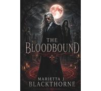 The BloodBound: Her Blood Remembers. Her Heart Still Gets To Choose.