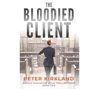 The Bloodied Client: A Legal Thriller