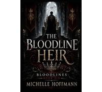 THE BLOODLINE HEIR: BLOODLINES ~ BOOK SIX: 6