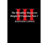 The Bloodline Massacres III Height Of Vendettas Part 1