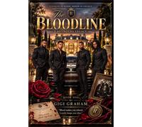 The Bloodline: Strength in Blood. Honor in Legacy.