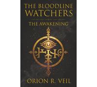 The Bloodline Watchers: The Awakening: 1