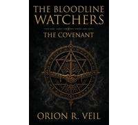 The Bloodline Watchers: The Covenant: 2