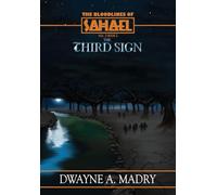 The Bloodlines of Sahael Volume Two Book Two: The Third Sign