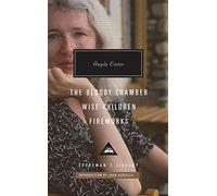 The Bloody Chamber Wise Children Fireworks: Angela Carter