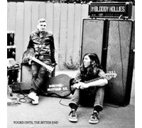 The Bloody Hollies Yours Until the Bitter End (CD) Album