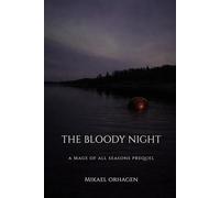 The Bloody Night: A Mage of All Seasons Prequel