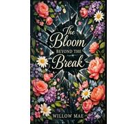 The Bloom Beyond the Break