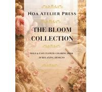The Bloom Collection: Bold & Easy Flower - Coloring Book
