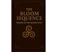 The Bloom Sequence: Origins of the Trinary Pulse