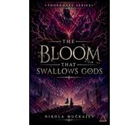 The Bloom That Swallows Gods: 3