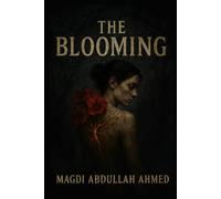 The Blooming: A Dark Romance & Gothic Folk Horror of Blood-Bound Lovers, a Sentient Forest, and a Curse That Wants a Bride