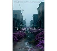 The Blooming: "Hollow Oaks: The Town That Remembers"