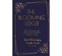 The Blooming Ledger - Growing Up With You: Guided Family Legacy Keepsake Journal