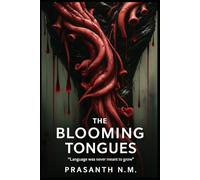 The Blooming Tongues: Language was never meant to grow