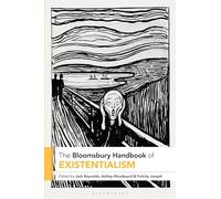 The Bloomsbury Handbook of Existentialism