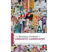The Bloomsbury Handbook of Linguistic Landscapes
