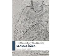 The Bloomsbury Handbook to Slavoj Zizek