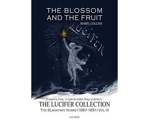 The Blossom and the Fruit: The Lucifer Collection, Vol. III