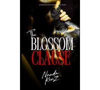 The Blossom Clause: An Obsessed Billionaire Arranged Marriage Romance