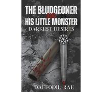 The Bludgeoner and His Little Monster: Darkest Desires: Season One