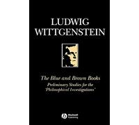 The Blue and Brown Books: Preliminary Studies for the 'Philosophical Investigation': Preliminary Studies for the Philosophical Investigations