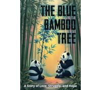 The Blue Bamboo Tree: A book about addiction