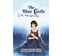 The Blue Castle: Whispering Pages Edition