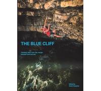 The Blue Cliff: Climbing Tales from the margin between land and sea