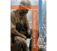 The Blue Collar Heart