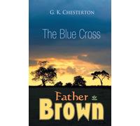 The Blue Cross - Chesterton G. K.