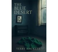 The Blue Desert: A Memoir of Silence and Sound