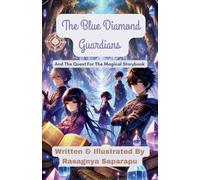 THE BLUE DIAMOND GUARDIANS And the Quest for the Magical Storybook