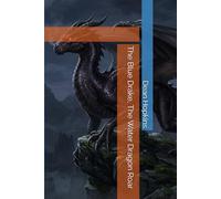The Blue Drake, The Water Dragon Roar