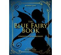 The Blue Fairy Book: Complete and Unabridged: Volume 1