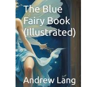 The Blue Fairy Book (Illustrated)