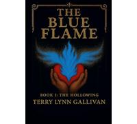 The Blue Flame: The Hollowing: Volume I - The Dismembering: 1