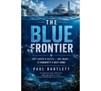 The Blue Frontier: Why Earth's Water - Not Mars - Is Humanity's Next Home