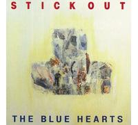 The Blue Hearts - Stick Out [Re-Issue]