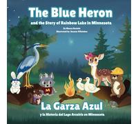 The Blue Heron and the Story of Rainbow Lake in Minnesota