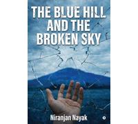 The Blue Hill and The Broken Sky