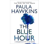 The Blue Hour by Paula Hawkins