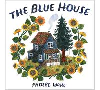 Phoebe Wahl Blue House (Copertina rigida)